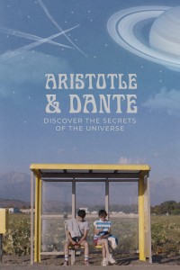 Aristotle và Dante Khám Phá Những Bí Mật Của Vũ Trụ (Aristotle and Dante Discover the Secrets of the Universe) [2023]