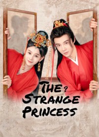 Công Chúa Điện Hạ Thật Kỳ Lạ (The Strange Princess) [2024]