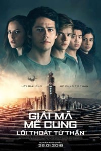 Giải Mã Mê Cung 3: Lối Thoát Tử Thần (Maze Runner: The Death Cure) [2018]