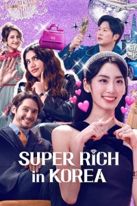 Giới siêu giàu ở Hàn Quốc (Super Rich in Korea) [2024]