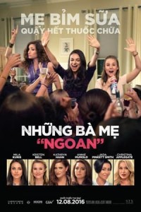 Những Bà Mẹ "Ngoan" (Bad Moms) [2016]